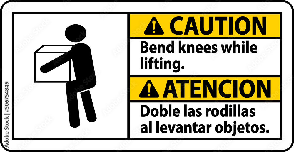 Caution Bend Knees While Lifting Sign On White Background Caution Bend Knees While Lifting Sign On White Background