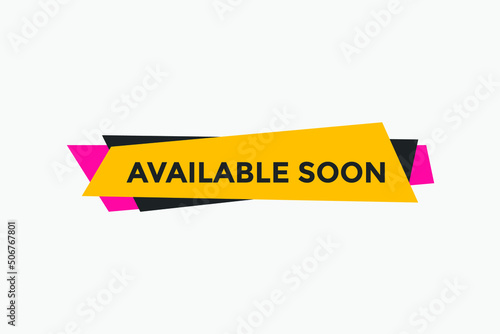 available soon button. available soon text template for website. available soon icon flat style  © creativeKawsar