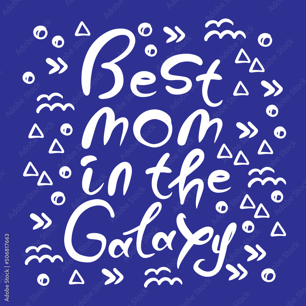 BEST MOM LETTERING Mothers Day Congratulation Hand Drawn Greeting Card With Hand Drawn Text On Blue Background Holiday Cartoon Vector Illustration Set