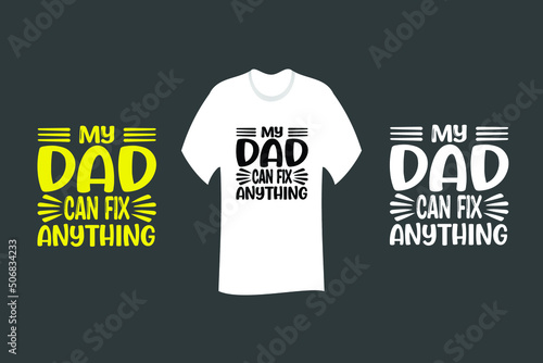 Foto My Dad Can Fix Anything T Shirt SVG Cut File Design
