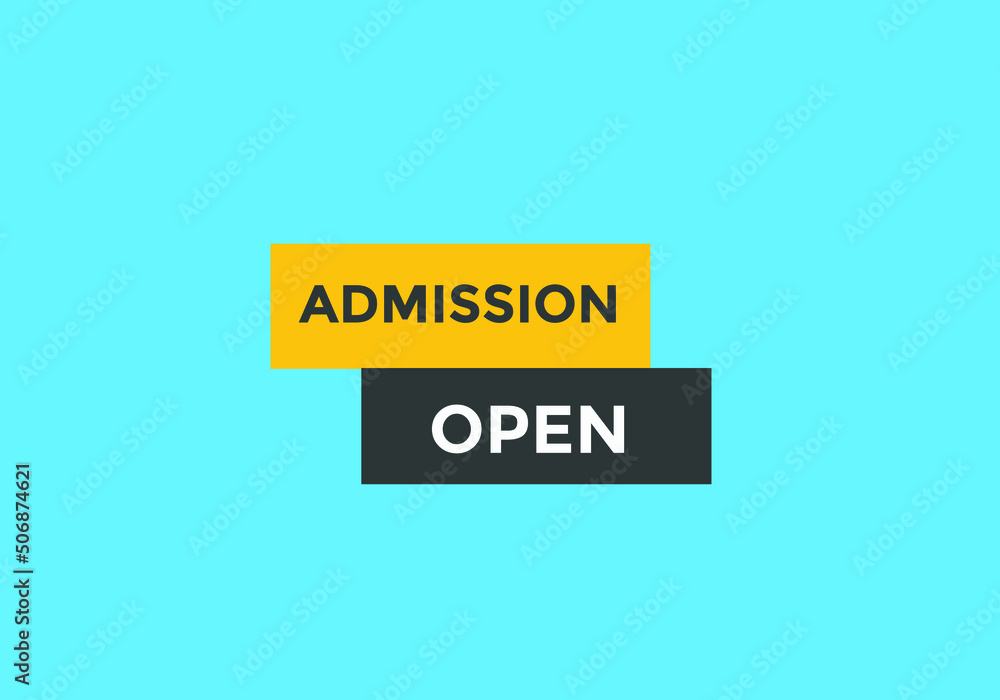 Admission open button. Admission open text web template. Admission open banner 
