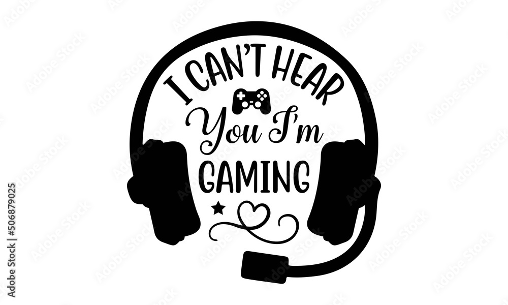 I can’t hear you I’m gaming SVG,Video Game svg bundle,Gamer Svg,Video
