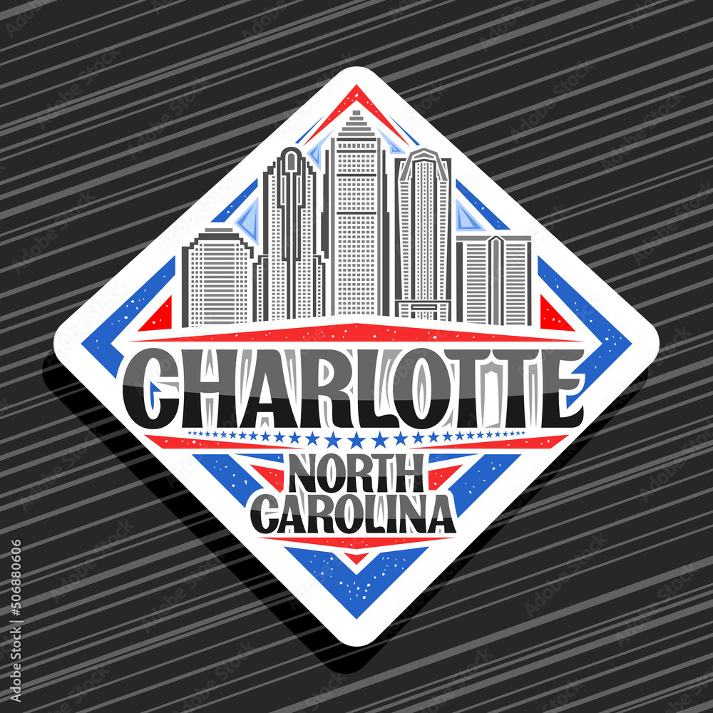 Vector logo for Charlotte, white rhombus road sign with outline illustration of charlotte city scape on day sky background, decorative refrigerator magnet with black words charlotte, north carolina