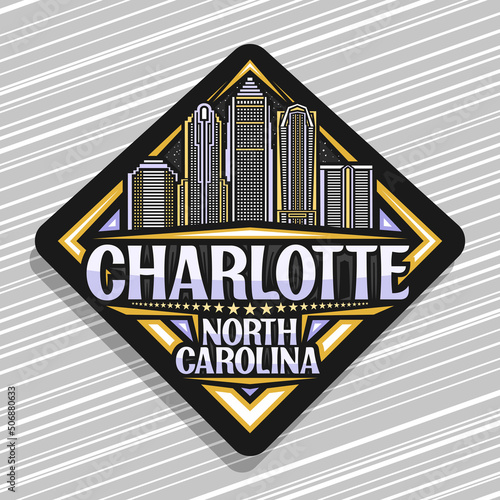 Vector logo for Charlotte, black rhombus road sign with simple illustration of famous charlotte city scape on dusk sky background, decorative refrigerator magnet with words charlotte, north carolina