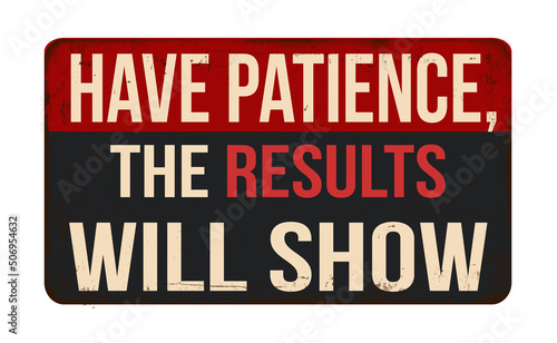 Have patience, the results will show vintage rusty metal sign