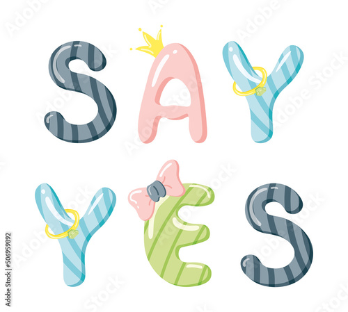 Candy Say Yes Lettering. Funny candy caramel letters. Vector cute illustration with text. Motivational, Marriage proposal, positive thinking text.