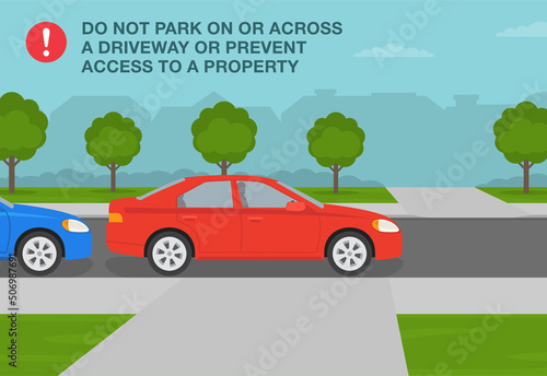 Outdoor parking rules. Correct and incorrect parking. Do not block, do not park on or across a driveway or prevent access to a property. Flat vector illustration template.