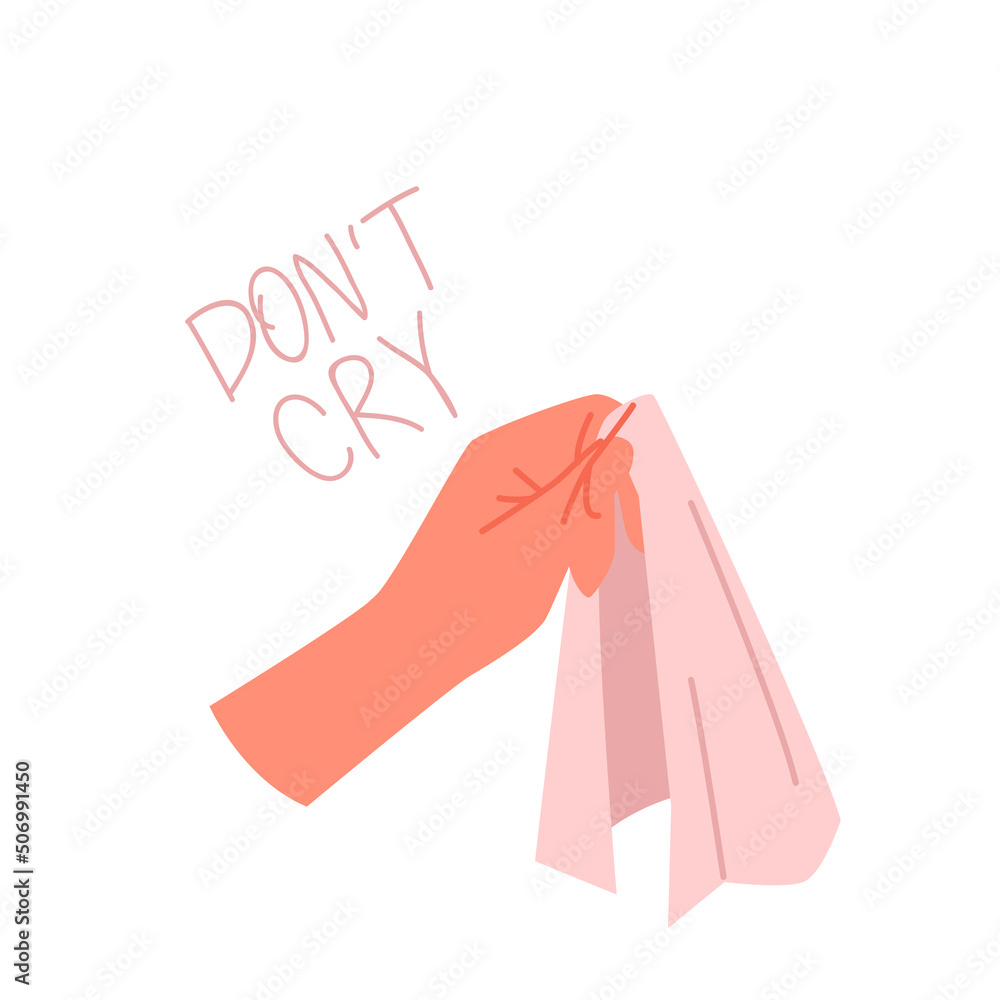 Hand holding out handkerchief for tears and dont cry phrase vector illustration. Cartoon person helping crying friend, comforting in sorrow, depression and grief isolated on white. Friendship concept Hand holding out handkerchief for tears and dont cry phrase vector illustration. Cartoon person helping crying friend, comforting in sorrow, depression and grief isolated on white. Friendship concept