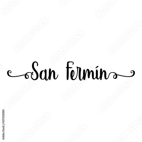 Banner con frase San Fermín en español manuscrito con volutas en color negro