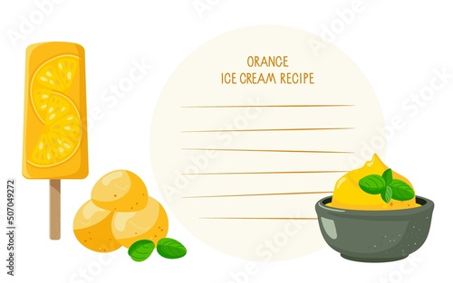 Orange ice cream Recipe. Template for writing recipe. Orange ice cream on stick, ice cream balls, bowl with dessert, mint leaves. Recipe card template with copy space. Culinary course poster concept.