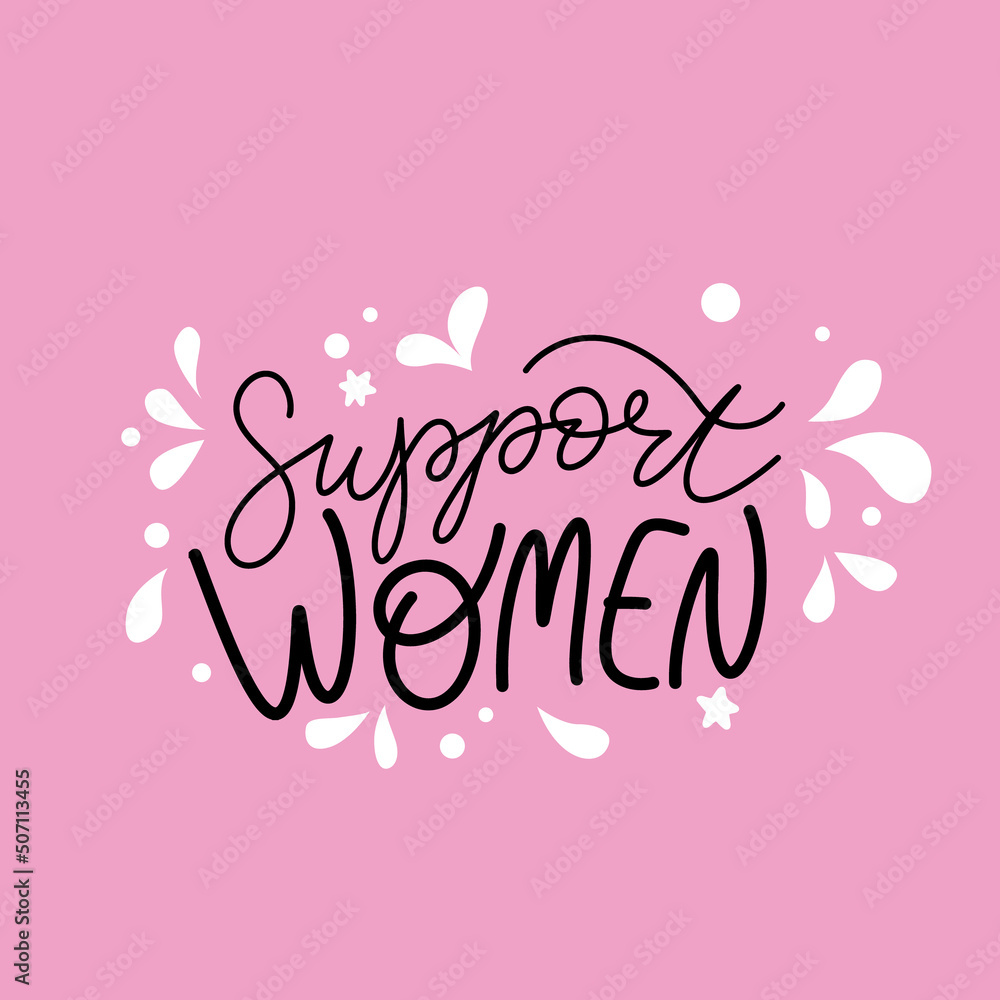 Feminist hand drawn lettering Support women