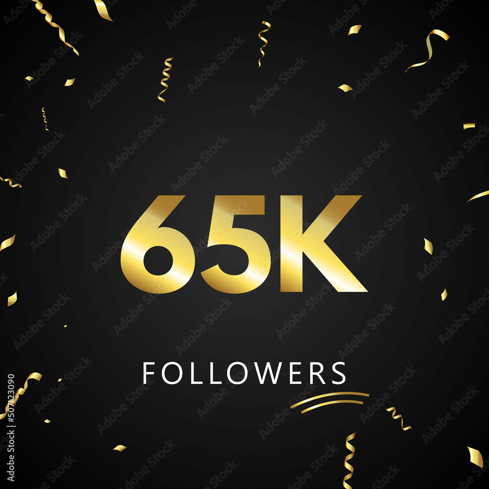 65K or 65 thousand followers with gold confetti isolated on black background. Greeting card template for social networks friends, and followers. Thank you, followers, achievement. 65K or 65 thousand followers with gold confetti isolated on black background. Greeting card template for social networks friends, and followers. Thank you, followers, achievement.