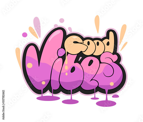 Hand written lettering Good Vibes. Vector illustration in graffiti style.