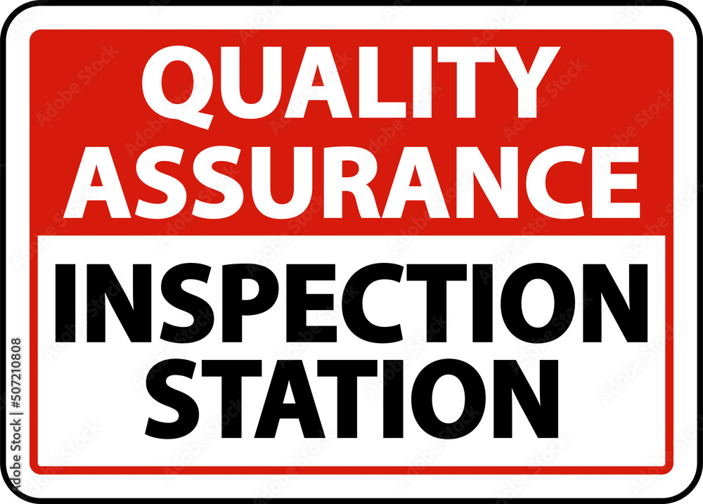 Quality Assurance Inspection Station Sign Quality Assurance Inspection Station Sign