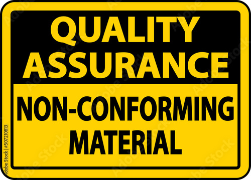 Quality Assurance Non-Conforming Material Sign