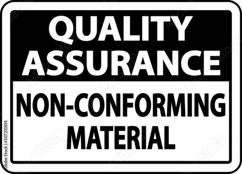 Quality Assurance Non-Conforming Material Sign