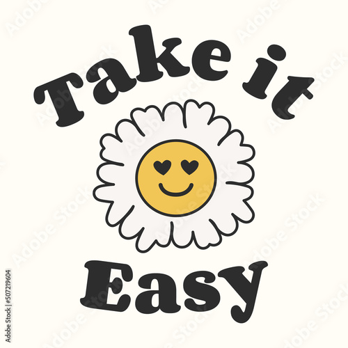 Take it easy. Slogan Print with groovy flowers, 70's Groovy Themed Hand Drawn Abstract Graphic Tee Vector Sticker