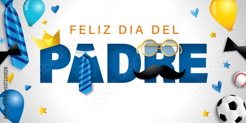Feliz Dia del Padre - spanish text Happy Fathers Day, banner with necktie glasses and mustache. Advertising poster I love you Dad for Father's Day. Vector illustration