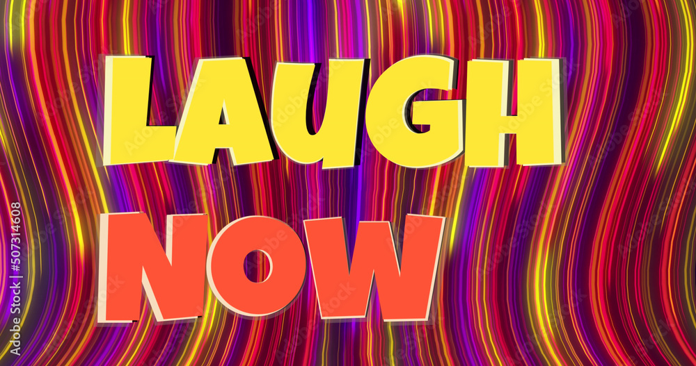 Image of laugh now text over colourful trails on black background