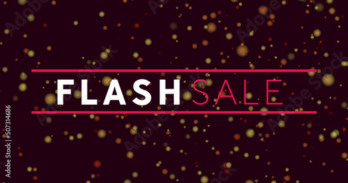 Image of flash sale text over spots on black background