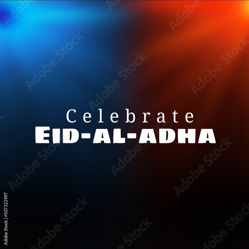 Celebrate eid-al-adha text on orange and blue light in background with copy space