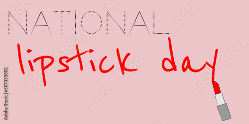 the inscription "national lipstick day" on a pink isolated background. 2d vector illustration