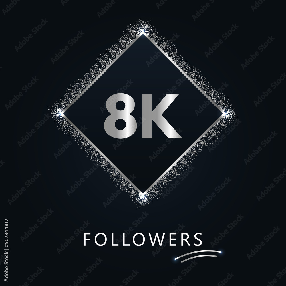 8K or 8 thousand followers with frame and silver glitter isolated on dark navy blue background. Greeting card template for social networks friends, and followers. Thank you, followers, achievement. 8K or 8 thousand followers with frame and silver glitter isolated on dark navy blue background. Greeting card template for social networks friends, and followers. Thank you, followers, achievement.