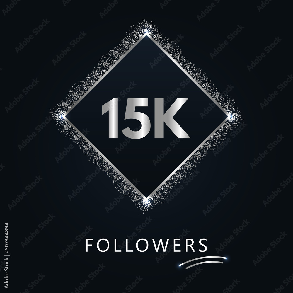 15K or 15 thousand followers with frame and silver glitter isolated on dark navy blue background. Greeting card template for social networks friends, and followers. Thank you, followers, achievement.