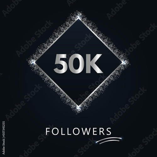 50K or 50 thousand followers with frame and silver glitter isolated on dark navy blue background. Greeting card template for social networks friends, and followers. Thank you, followers, achievement.