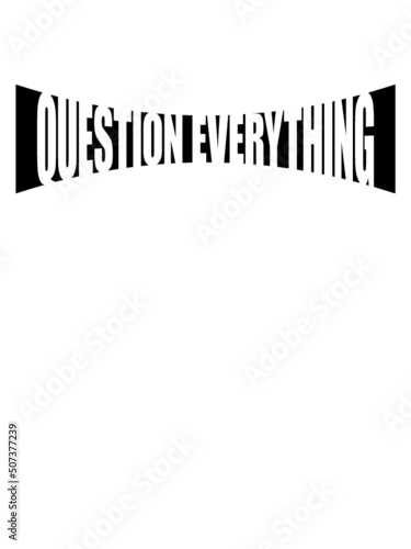 Biegung Question Everything 
