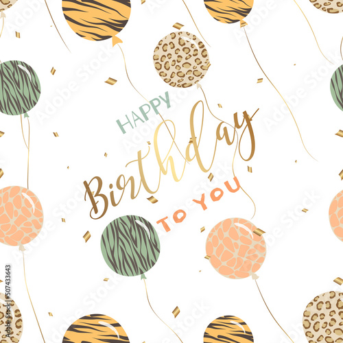 Seamless pattern happy birthday safari party balloons with wild print tiger leopard zebra giraffe for present
