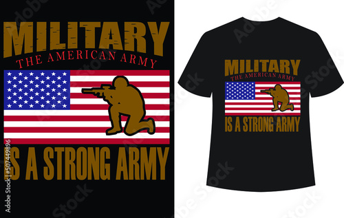 military the American army is a strong army...T-shirt design template
 photo