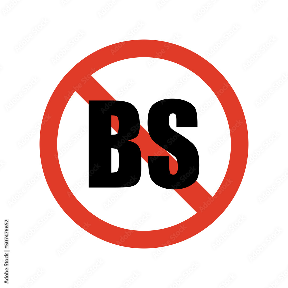 BS is not allowed. Isolated Vector Illustration. BS is not allowed. Isolated Vector Illustration.