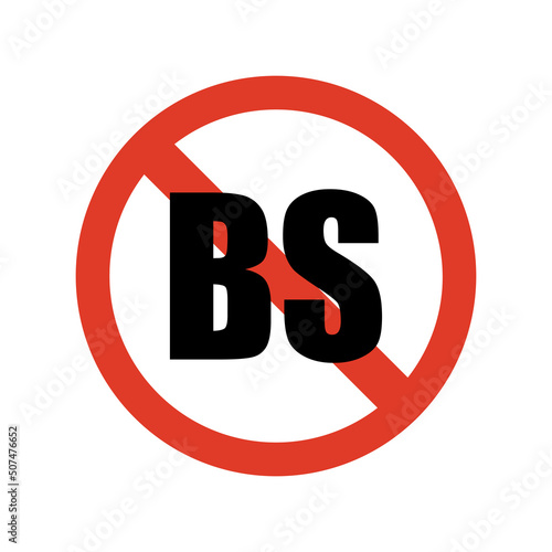 BS is not allowed. Isolated Vector Illustration. photo