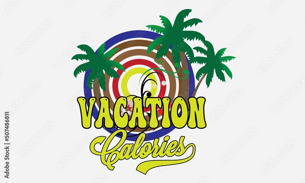 Naklejka premium Vacation Calories Sublimation T-Shirt Design