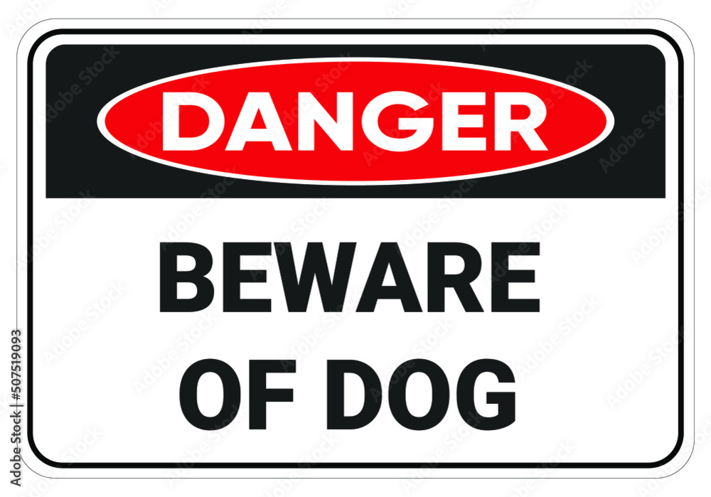 Beware of dog. Danger Safety sign Vector Illustration. OSHA and ANSI standard sign. eps10 Beware of dog. Danger Safety sign Vector Illustration. OSHA and ANSI standard sign. eps10