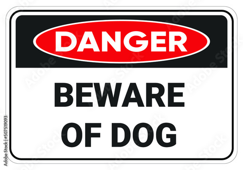 Beware of dog. Danger Safety sign Vector Illustration. OSHA and ANSI standard sign. eps10 © Mouby Studio