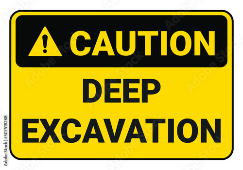 Caution deep excavation. Safety sign Vector Illustration. OSHA and ANSI standard sign. eps10