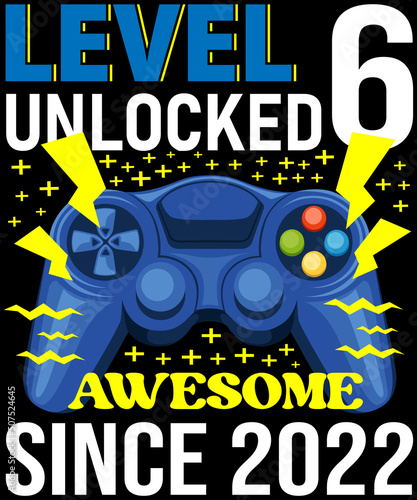level unlocked 6 awesome since 2022