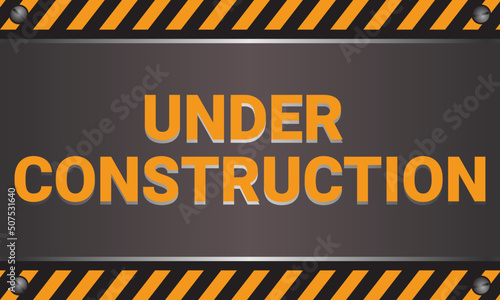 Industrial Sign, with Under Construction text. Vector Illustration.