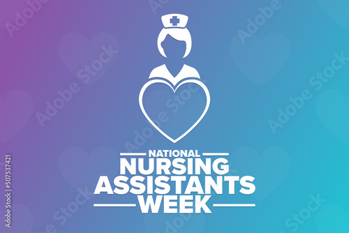 National Nursing Assistants Week. Holiday concept. Template for background, banner, card, poster with text inscription. Vector EPS10 illustration.