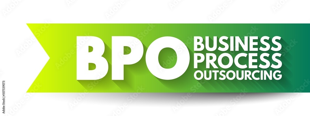BPO Business Process Outsourcing - delegation of one or more IT-intensive business processes to an external provider, acronym text concept background BPO Business Process Outsourcing - delegation of one or more IT-intensive business processes to an external provider, acronym text concept background