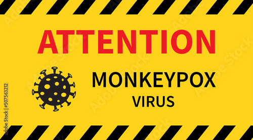 Monkeypox virus epidemic protective. Attention Banner. infectious disease. Vector illustration. © Alano Design
