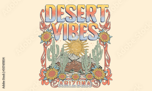 Arizona desert dreaming vector print design for t shirt and others. Desert vibes graphic print design for apparel, stickers, posters and background. Sunflower and sun artwork.