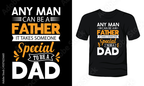 Fathers day quote t-shirt design.