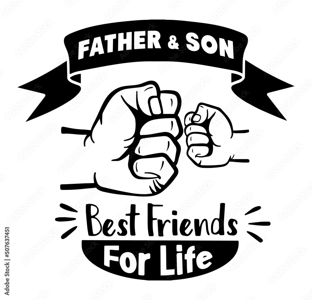 Father And Son Best Friends For Life. Fathers Day T-Shirt Design ...