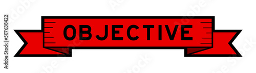 Ribbon label banner with word objective in red color on white background