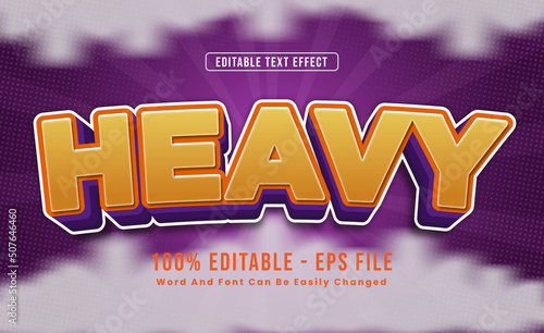 Editable text effects Heavy words and fonts can be changed