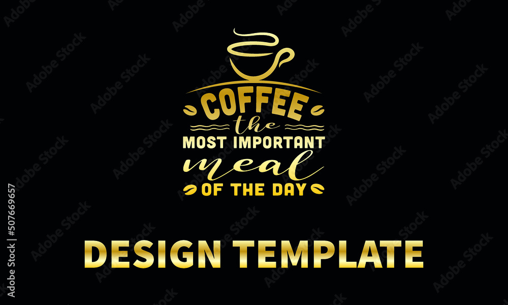coffee the most important meal of the day vector logo monograme template coffee the most important meal of the day vector logo monograme template