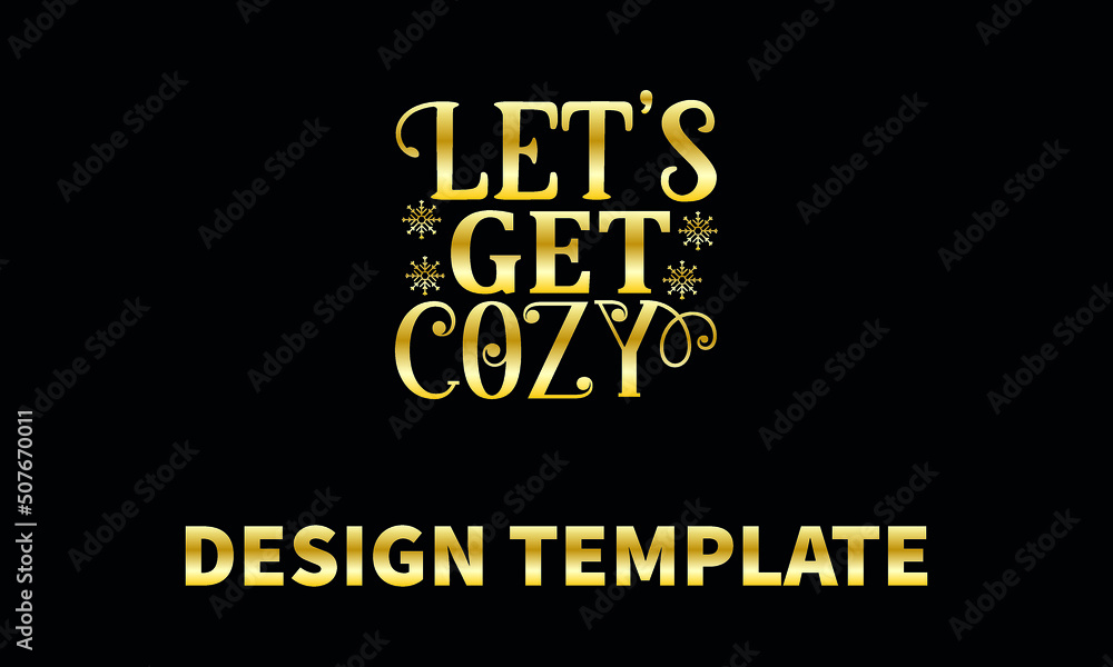 let is get cozy  vector logo monograme template
